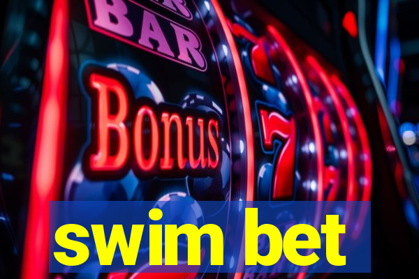 swim bet